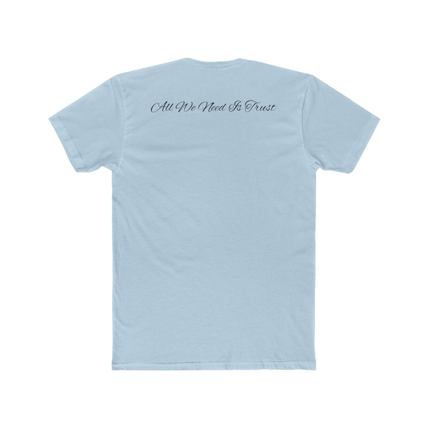 "All We Need Is Trust" Tee